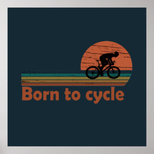 Born To Cycle - MTB Mountain Biking Funny Cycling Poster