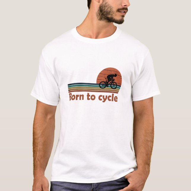 Born to cycle vintage T-Shirt (Front)
