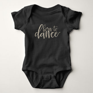 'Born to Dance' Body Suit Baby Bodysuit