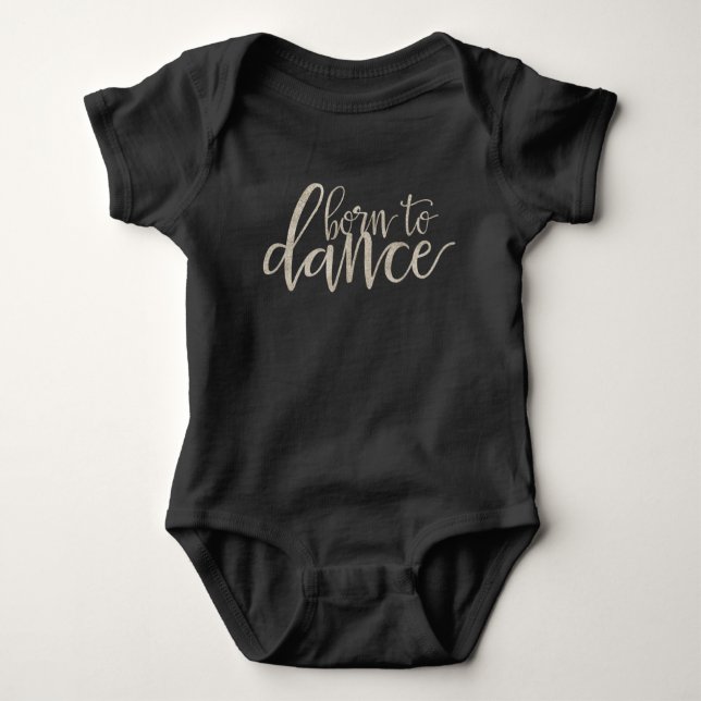 'Born to Dance' Body Suit Baby Bodysuit (Front)