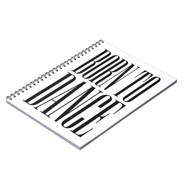 Born to Dance Minimalist Dance Quote T-Shirt Noteb Notebook (Left Side)