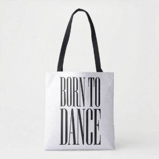 Born to Dance Minimalist Dance Quote T-Shirt Tote Bag