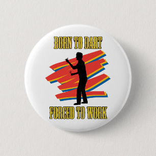 Born To Dart 6 Cm Round Badge