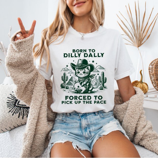 Born to Dilly Dally Cowboy Cat Meme Funny Animal T-Shirt (Creator Uploaded)