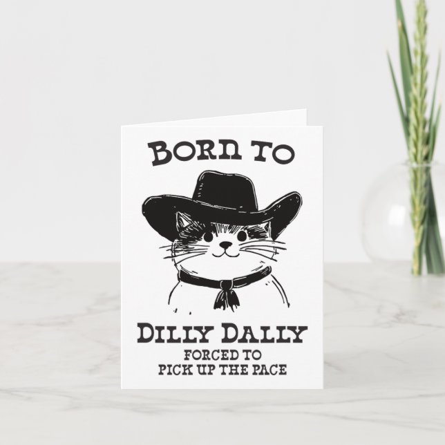 Born To Dilly Dally Funny Cowboy Cat Y2k Meme  Card (Front)