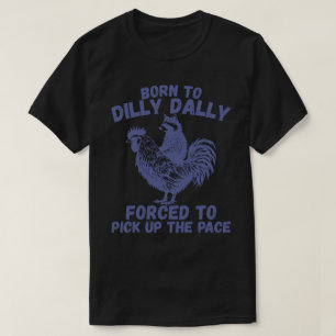 Born To Dilly Dally - Funny Racoon Riding Rooster T-Shirt