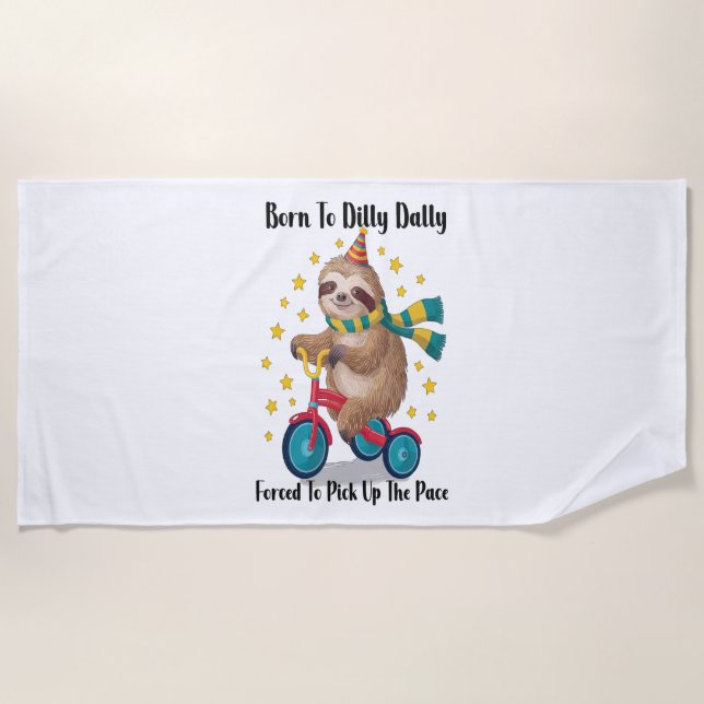 Born to Dilly Dally Sloth Beach Towel (Front)