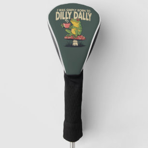 Born to Dilly Dally Vintage Frog Funny Retro Golf Head Cover