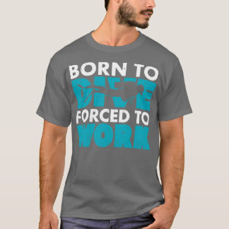 Born To Dive d To Work T-Shirt