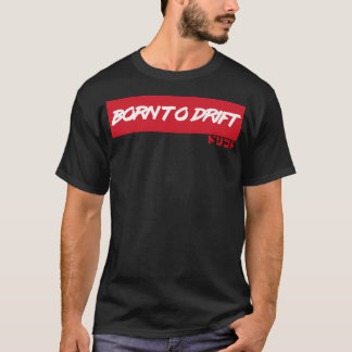 Born To Drift T-Shirt