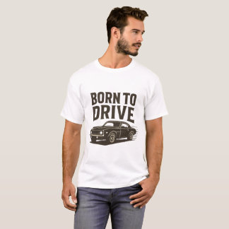Born to Drive – Vintage Muscle Car T-Shirt