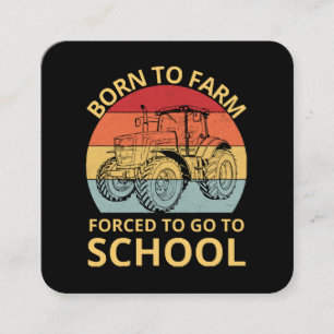 born to farm forced to go to school square business card