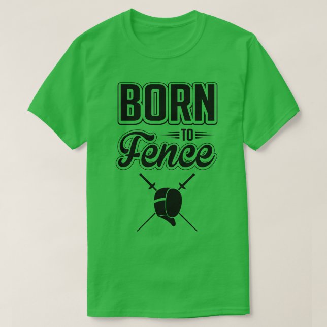 Born to fence T-Shirt (Design Front)