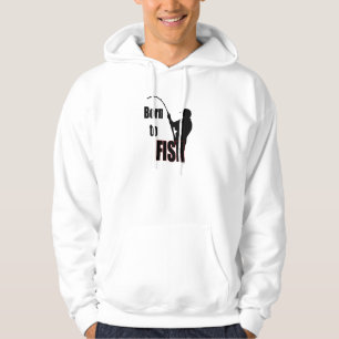 Born to Fish Hoodie