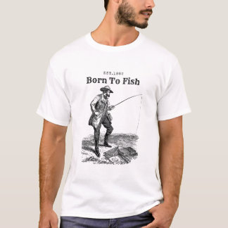 Born to fish T-Shirt