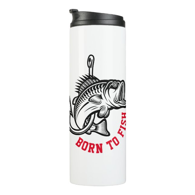 Born To Fish Thermal Tumbler (Rotated Right)