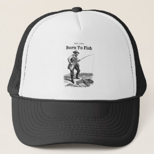 Born To Fish Trucker Hat