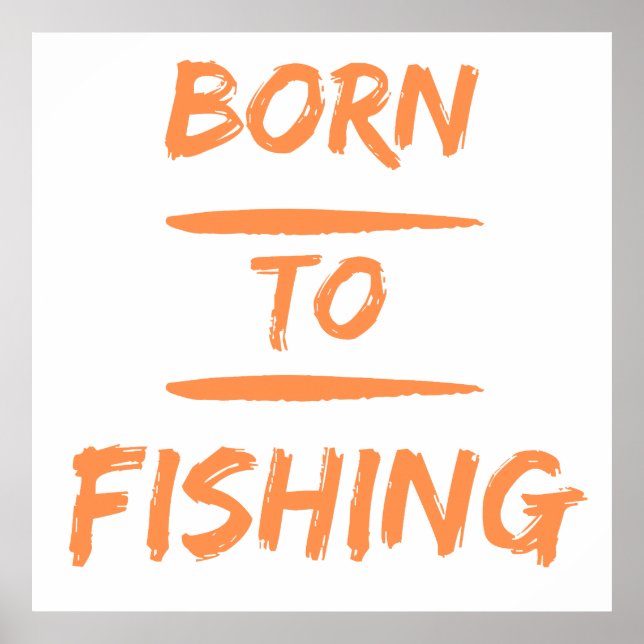 born to fishing poster (Front)