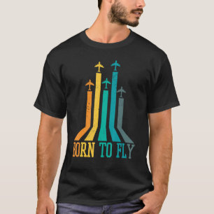 Born To Fly Aviation Vintage Pilot Aeroplane Aircr T-Shirt