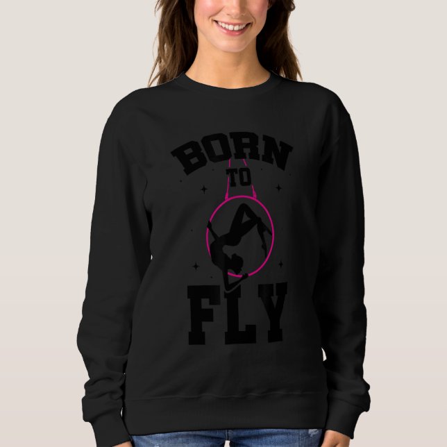 Born To Fly Graphic Acrobatics Acrobat Gymnastics  Sweatshirt (Front)