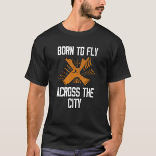 Born To Fly Parkour Free Runner Free Running Parko T-Shirt
