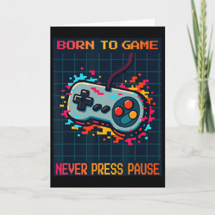 Born To Game Never Press Pause Retro Gamer Tee Card