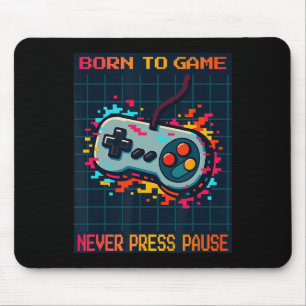 Born To Game Never Press Pause Retro Gamer Tee  Mouse Pad