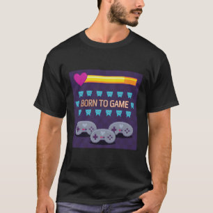  Born to Game - Retro 8-Bit Pixel Art T-Shirt
