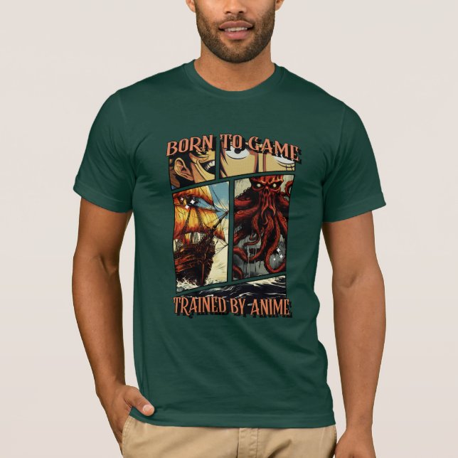 Born To Game, Trained By Anime T shirt  (Front)