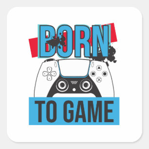 BORN TO GAME WITH MY CONSOLE SQUARE STICKER