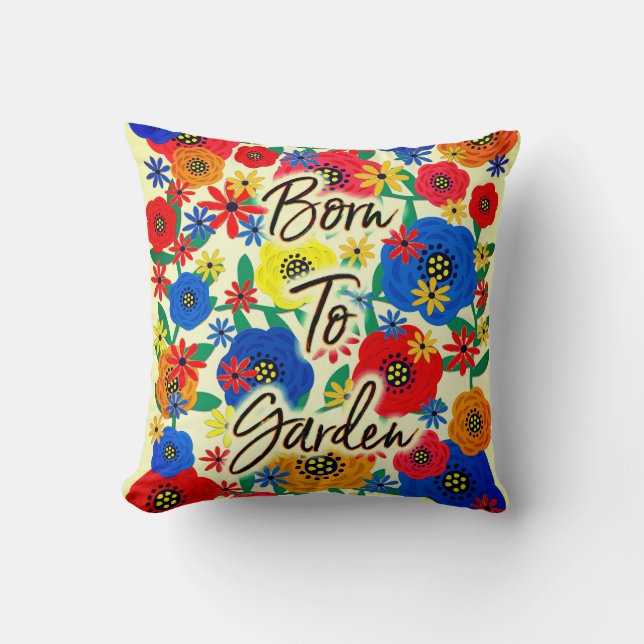 Born to Garden Cushion (Front)