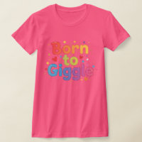 Born To Giggle Funny Spiritual Quote High-Vibe 