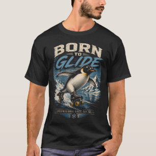 Born to Glide – Retro Roller Skating Penguin Vinta T-Shirt