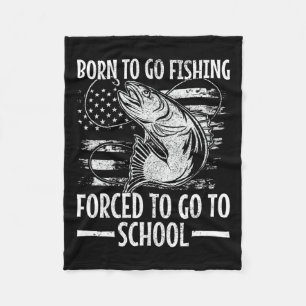 Born To Go Fishing B Fish Fisherman Boy Kid Funny  Fleece Blanket