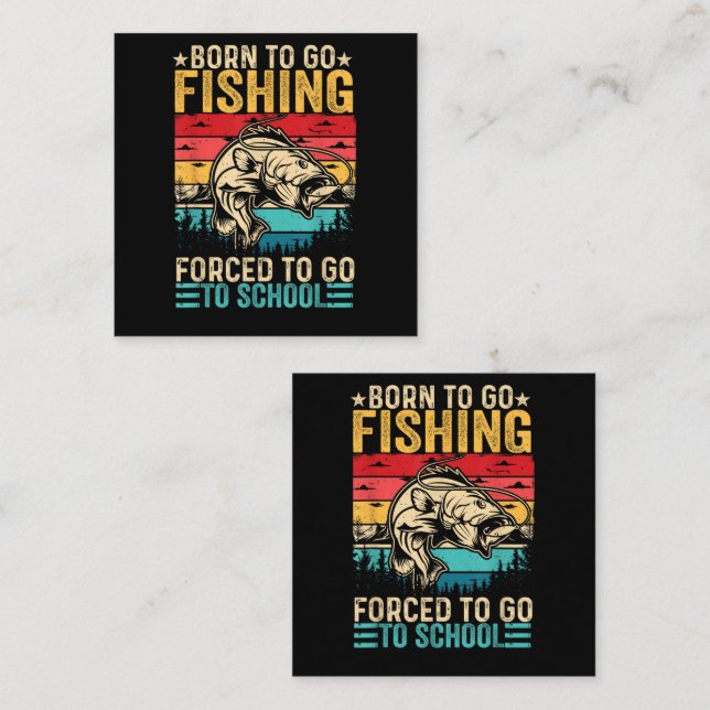 Born to Go Fishing Forced School Funny Enclosure Card (Front/Back)