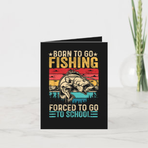 Born to Go Fishing Forced School Funny Holiday Card