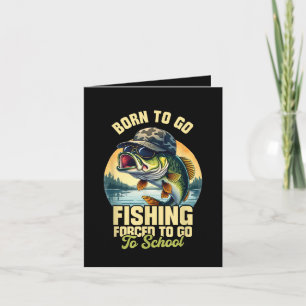 Born to Go Fishing Forced School Funny Holiday Card