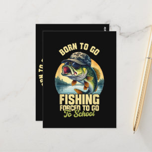 Born to Go Fishing Forced School Funny Postcard