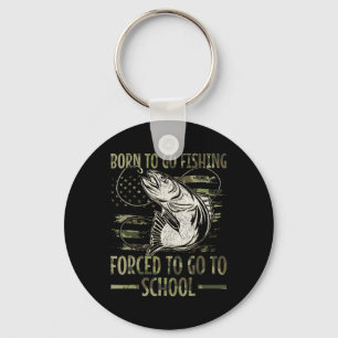 Born To Go Fishing Forced To Go To School Camo Us Key Ring