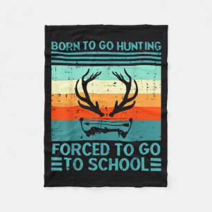 Born To Go Hunting Forced School Retro Hunter Men  Fleece Blanket