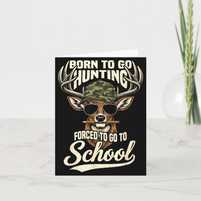 Born To Go Hunting Forced To Go Back To School Cam Card (Front)