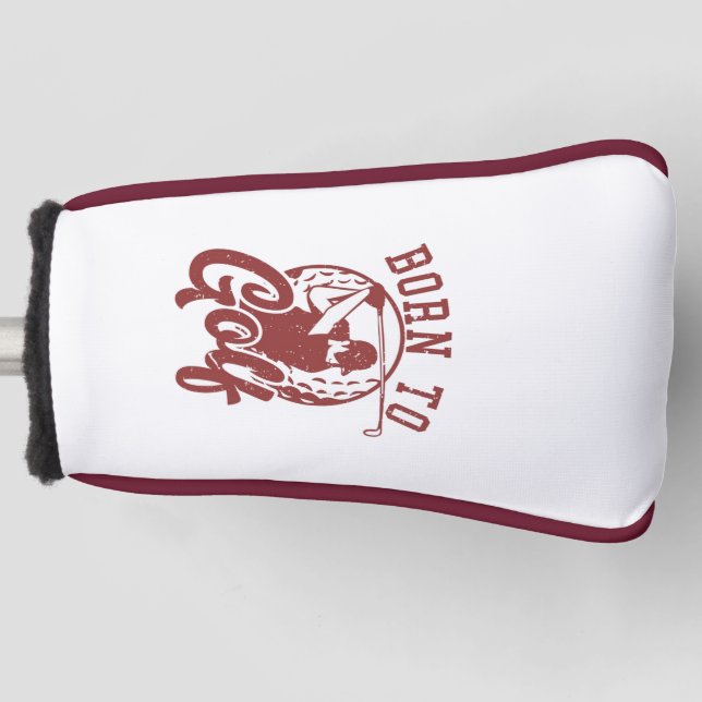Born to golf putter head cover (Front)