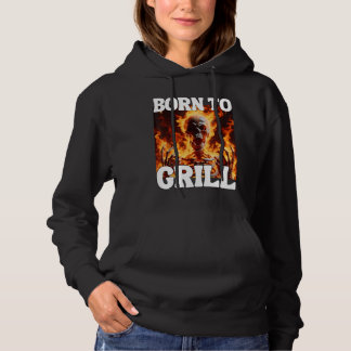 Born To Grill Funny Cringe Hard Skeleton Meme Flam Hoodie