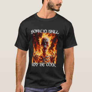 Born To Grill Funny Cringe Hard Skeleton Meme Flam T-Shirt