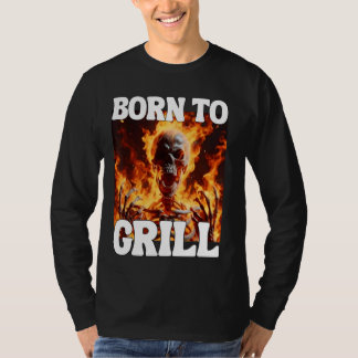 Born To Grill Funny Cringe Hard Skeleton Meme Flam T-Shirt