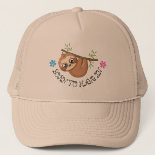 Born To Hang In   Funny Hanging Sloth Template  Trucker Hat