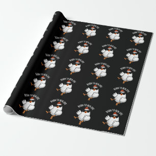 Born To Hen Jive Funny Chicken Pun Dark BG Wrapping Paper