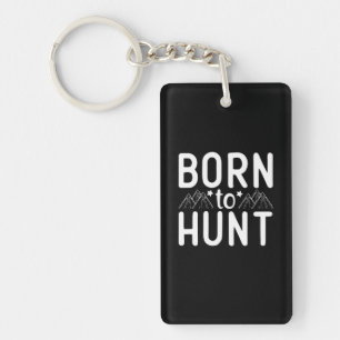 Born To Hunt Key Ring
