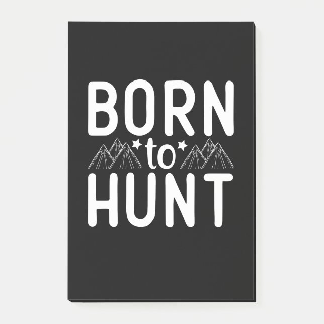 Born To Hunt Post-it Notes (Front)