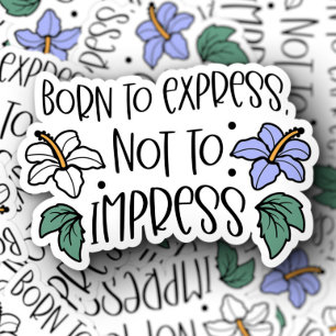 Born to Impress Quote Laptop   Die-Cut Sticker